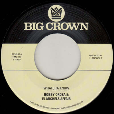 Bobby Oroza & El Michels Affair (바비 오로자 & 엘 미셸 어페어) - Whatcha Know b/w Losing It [7인치 Vinyl]