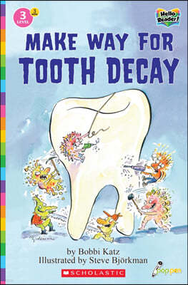 Scholastic Hello Reader Level 3 #03: Make Way for Tooth Decay (Book + StoryPlus QR)