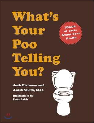 What's Your Poo Telling You?: (Funny Bathroom Books, Health Books, Humor Books, Funny Gift Books)