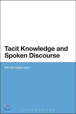 Tacit Knowledge and Spoken Discourse