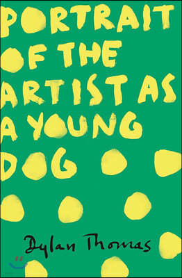 The Portrait Of The Artist As A Young Dog