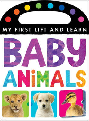 My First Lift and Learn: Baby Animals