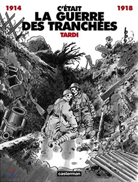 C&#39;etait La Guerre des Tranchees