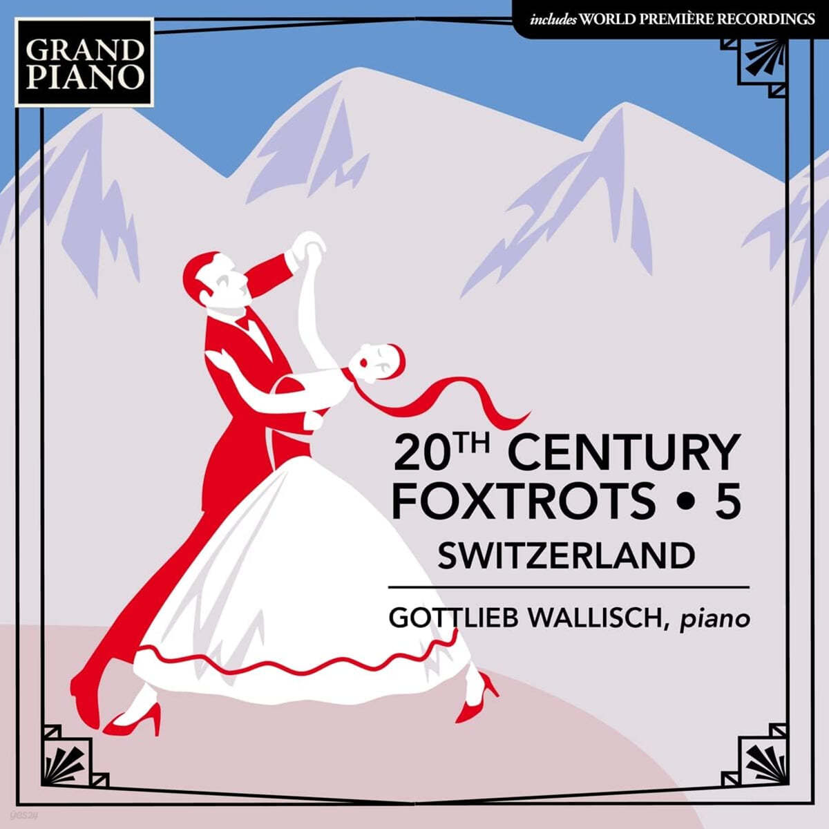 Gottlieb Wallisch 20세기 폭스트롯 5집 (20th Century Foxtrots Vol. 5 - Switzerland)