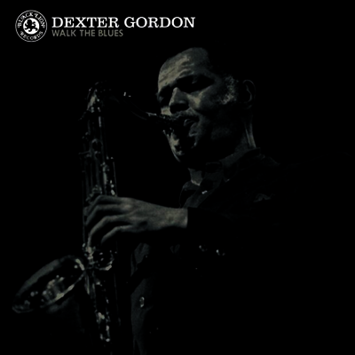 Dexter Gordon — Walk The Blues 앨범 커버