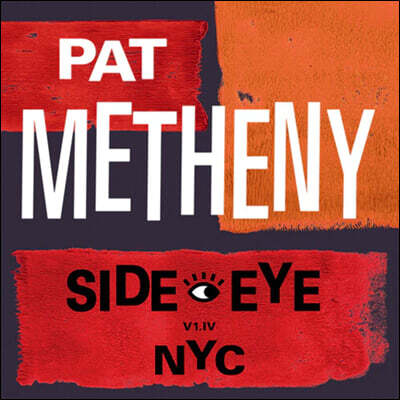 Pat Metheny — Side-Eye NYC 앨범 커버