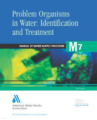 Problem Organisms in Water: Identification and Treatment (M7)