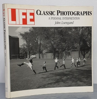 LIFE Classic Photographs: A Personal Interpretation 