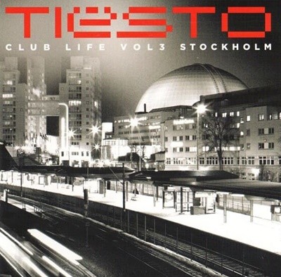 [] Tiesto - Club Life Vol 3 : Stockholm 