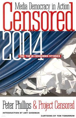 Censored 2004: The Top 25 Censored Stories