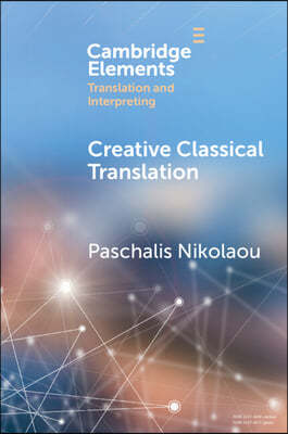 Creative Classical Translation
