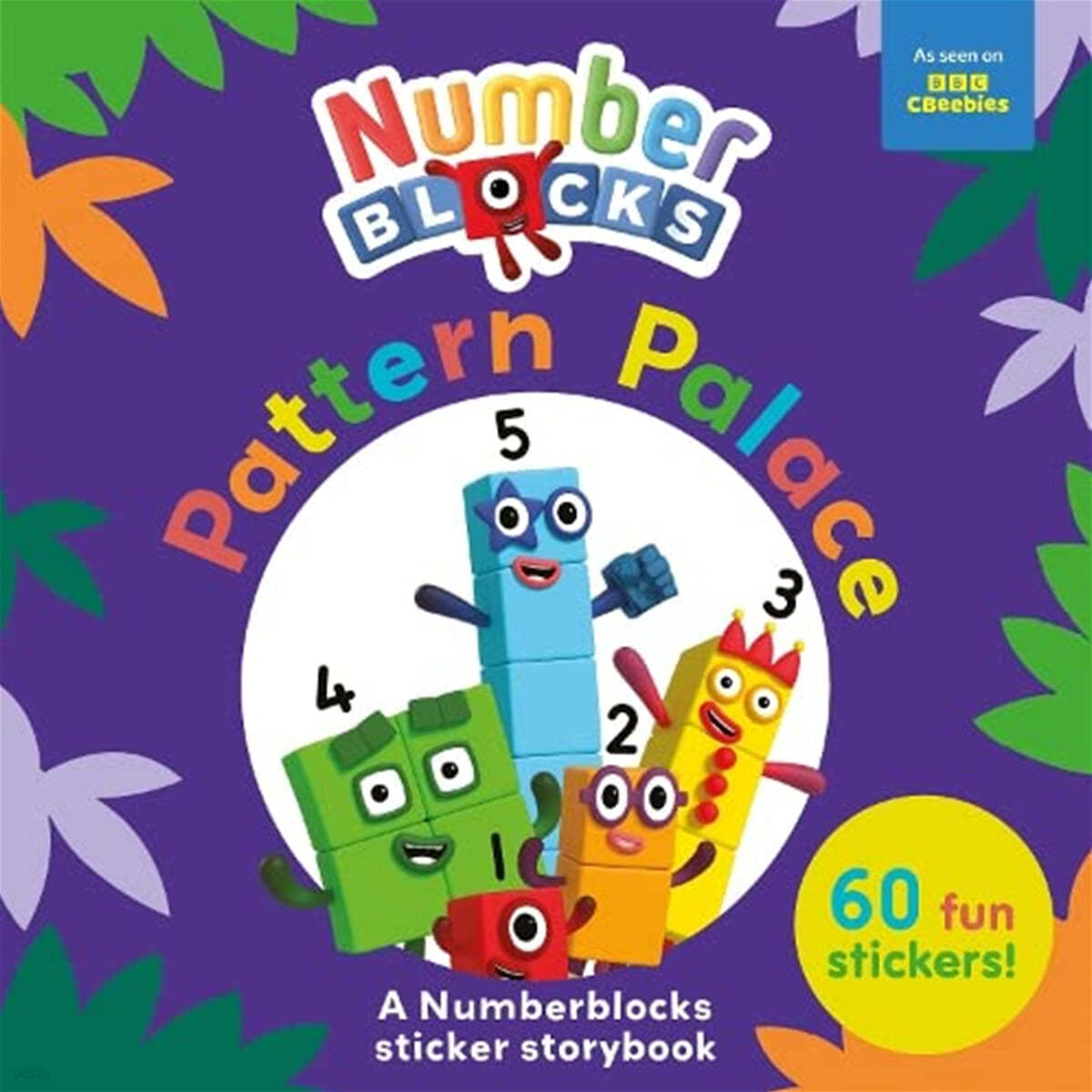 Pattern Palace: A Numberblocks Sticker Storybook