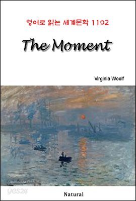 The Moment - 영어로 읽는 세계문학 1102