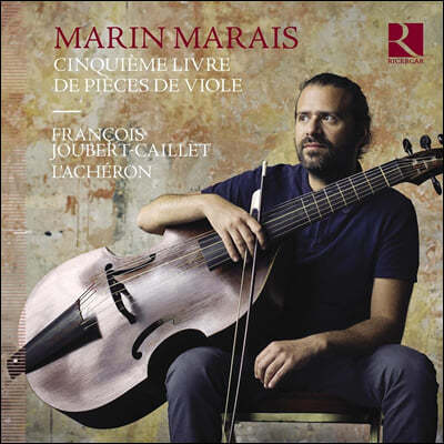 Francois Joubert-Caillet 마랭 마레: 비올라 다 감바 작품집 5권 전곡 (Marais: Cinquieme livre de pieces de viole)