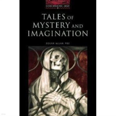 The Oxford Bookworms Library: Stage 3: 1,000 Headwords Tales of Mystery and Imagination