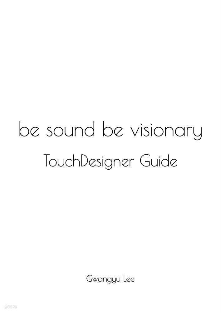 be sound be visionary 터치디자이너 가이드