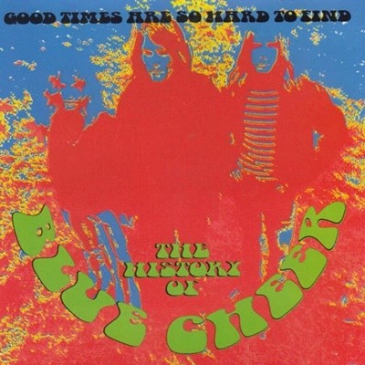 블루 치어 (Blue Cheer) - The History Of Blue Cheer - Good Times Are So Hard To Find(US발매)