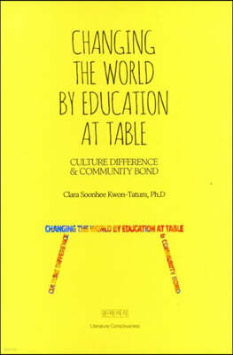 Changing The World By Education At Table