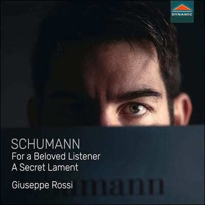 Giuseppe Rossi : ǾƳ  - ȯ, ǰ, ˷ý (Schumann: For a Beloved Listener)