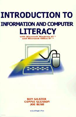 Introduction to Information and Computer Literacy: With Microsoft Windows 98 and Microsoft Office 97