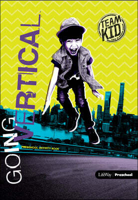 Teamkid: Going Vertical - Preschool Activity Book: Kids in Discipleship