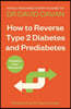 How to Reverse Type 2 Diabetes and Prediabetes