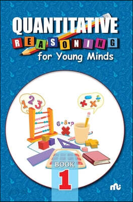 Quantitative Reasoning For Young Minds Level 1