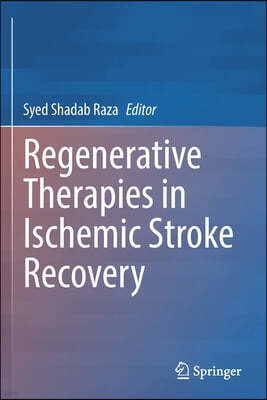 Regenerative Therapies in Ischemic Stroke Recovery
