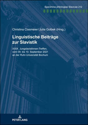 Linguistische Beitraege Zur Slavistik.: XXIX. Jungslavistinnen-Treffen Vom 09. Bis 10. September 2021 an Der Ruhr-Universitaet Bochum