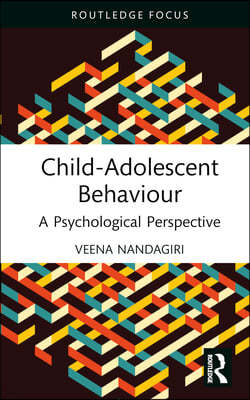 Child-Adolescent Behaviour: A Psychological Perspective