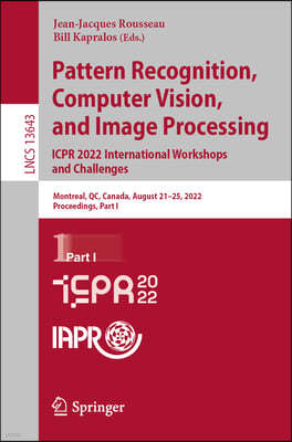 Pattern Recognition, Computer Vision, and Image Processing. Icpr 2022 International Workshops and Challenges: Montreal, Qc, Canada, August 21-25, 2022