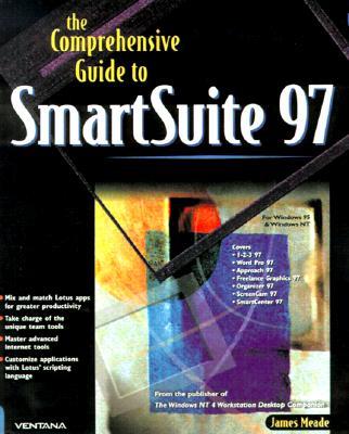 The Comprehensive Guide to SmartSuite 97: For Windows 95 & Windows NT