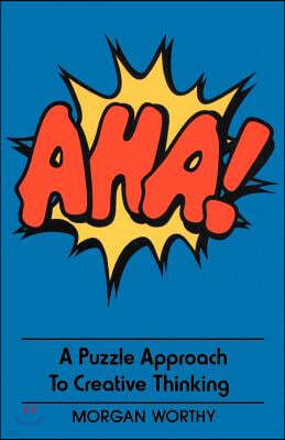 AHA!: A Puzzle Approach to Creative Thinking