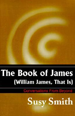 The Book of James: William James, That is