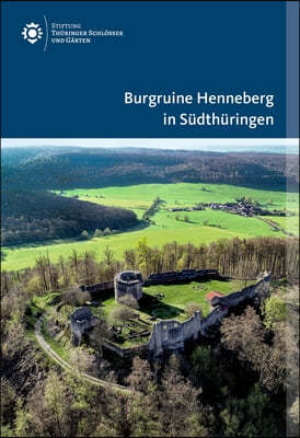 Burgruine Henneberg in Sudthuringen