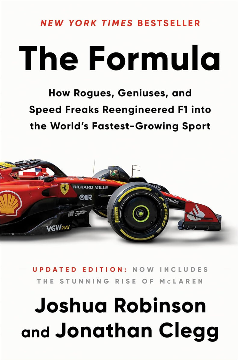 The Formula: How Rogues, Geniuses, and Speed Freaks Reengineered F1 Into the World's Fastest-Growing Sport
