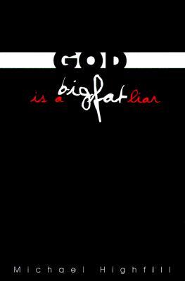 God is a Big Fat Liar