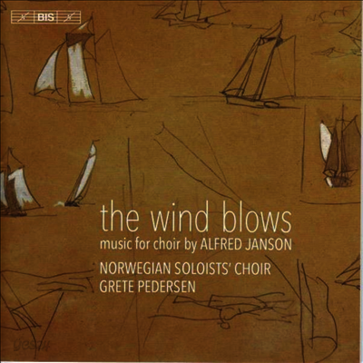 알프레드 얀손: 바람은 생각대로 분다 - 합창을 위한 음악 (Alfred Janson: The Wind Blows - Choral Works) (SACD Hybrid) - Grete Pedersen
