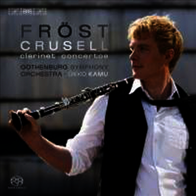 크루셀 : 클라리넷 협주곡 1-3번 (Crusell : Clarinet Concertos Nos.1-3) (SACD Hybrid) - Martin Frost