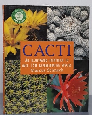 CACTI - AN ILLUSTRATED IDENTIFIER TO OVER 150 REPRESENTATIVE SPECIES 