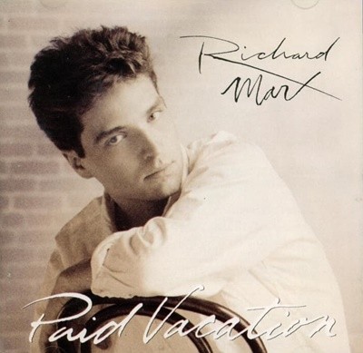 리처드 막스 (Richard Marx) - Paid Vacation