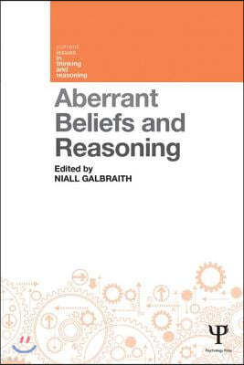 Aberrant Beliefs and Reasoning