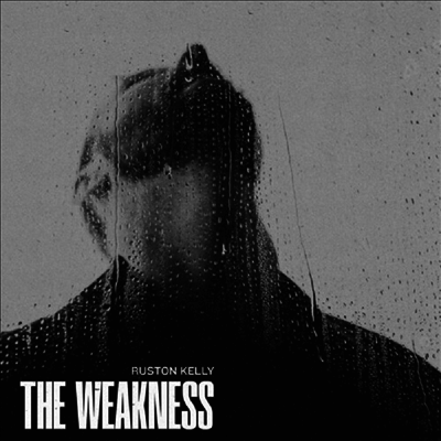 Ruston Kelly — Weakness 앨범 커버