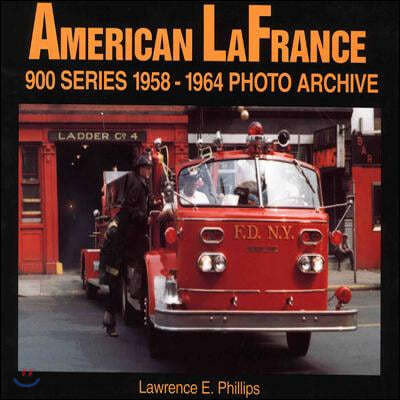 American LaFrance 900 Series 1958-1964 Photo Archive