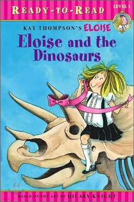 Ready-To-Read Level 1 : Eloise And the Dinosaurs