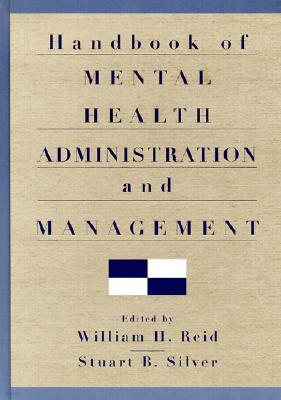 Handbook of Mental Health Administration and Management