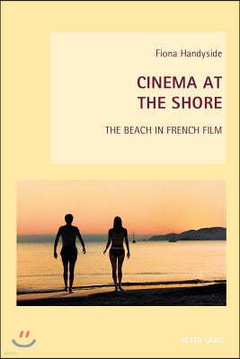 Cinema at the Shore: The Beach in French Film