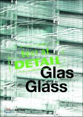 Best of Detail: Glas/Glass: Transparenz Versus Transluzenz / Transparency Versus Translucence