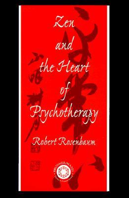 Zen and the Heart of Psychotherapy