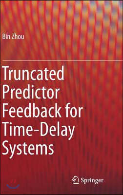 Truncated Predictor Feedback for Time-Delay Systems